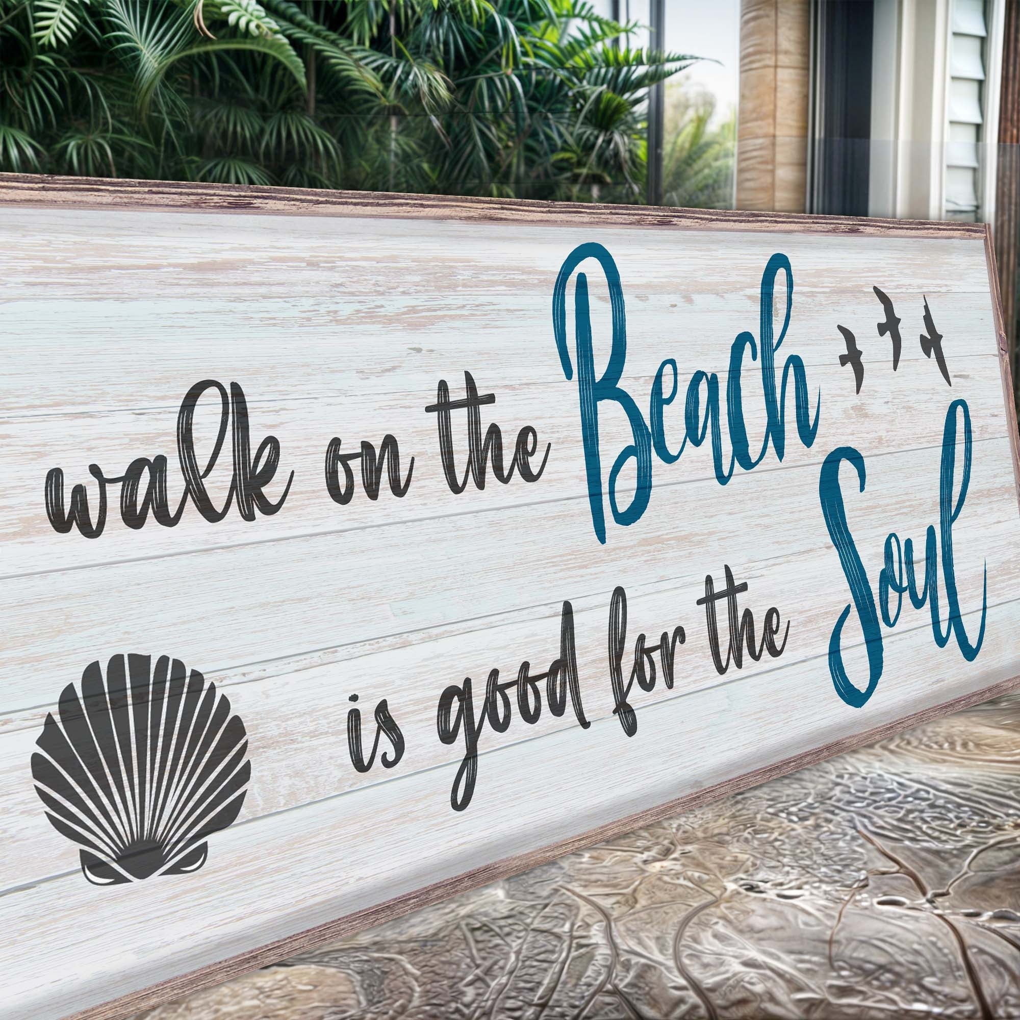 A Walk On The Beach Is Good For The Soul Sign II