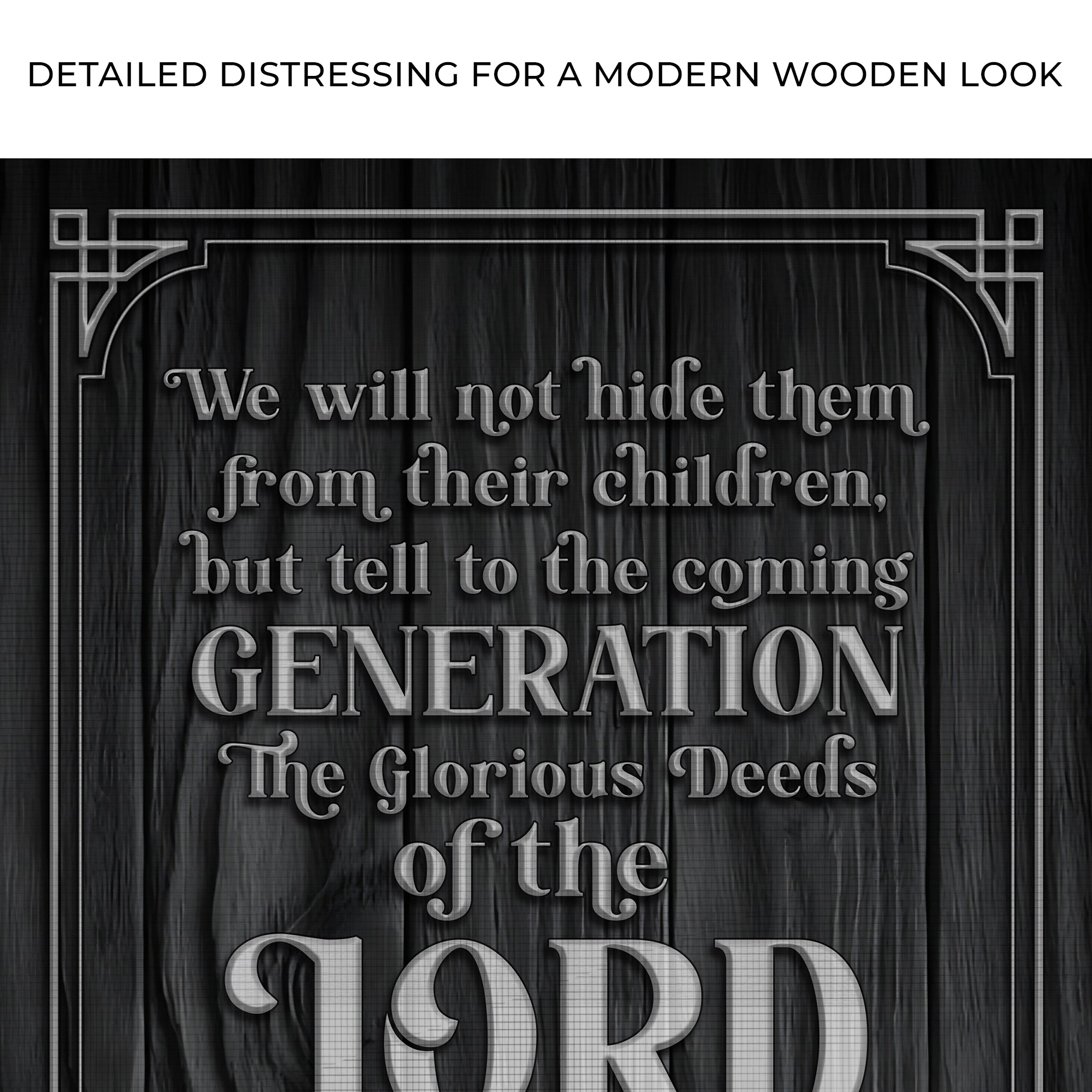 Psalm 78:4-8 ESV - We Will Not Hide Them From Their Children Scripture Sign